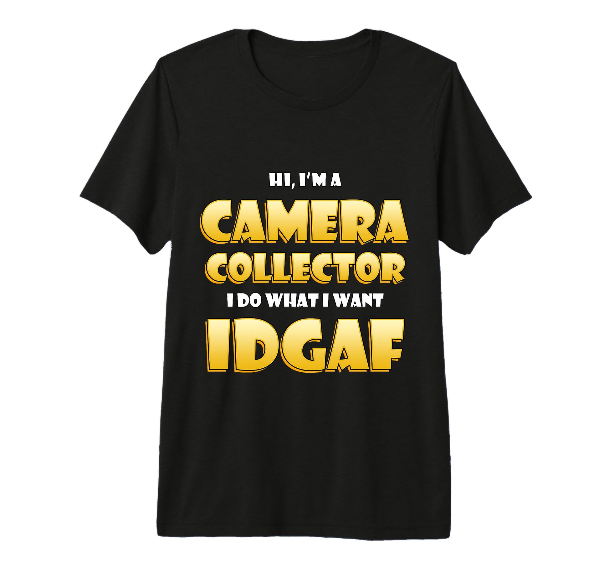 Camera Collector Idgaf Photographer T-Shirt - Graphic Print Men Women - T-Shirt, Sweatshirt, Hoodie