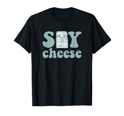 Photographer Say Cheese Camera T-Shirt - Trendy Graphic Unisex - T-Shirt, Sweatshirt, Hoodie
