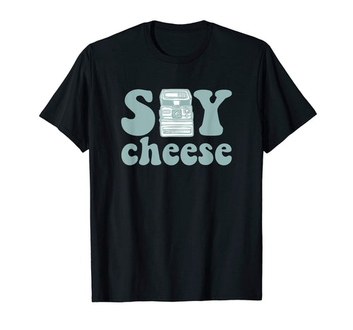 Photographer Say Cheese Camera T-Shirt - Trendy Graphic Unisex - T-Shirt, Sweatshirt, Hoodie
