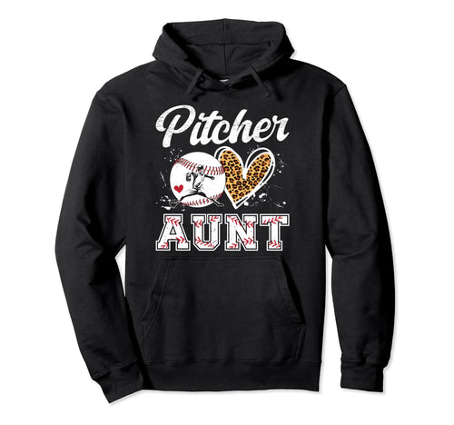 Baseball Pitcher Aunt Baseball Pitcher Hoodie - Trendy Graphic Unisex - T-Shirt, Sweatshirt, Hoodie