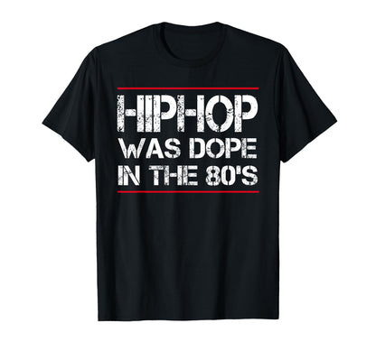 Hiphop Was Dope 80S Gangster T-Shirt - Graphic Print for Adults - T-Shirt, Sweatshirt, Hoodie