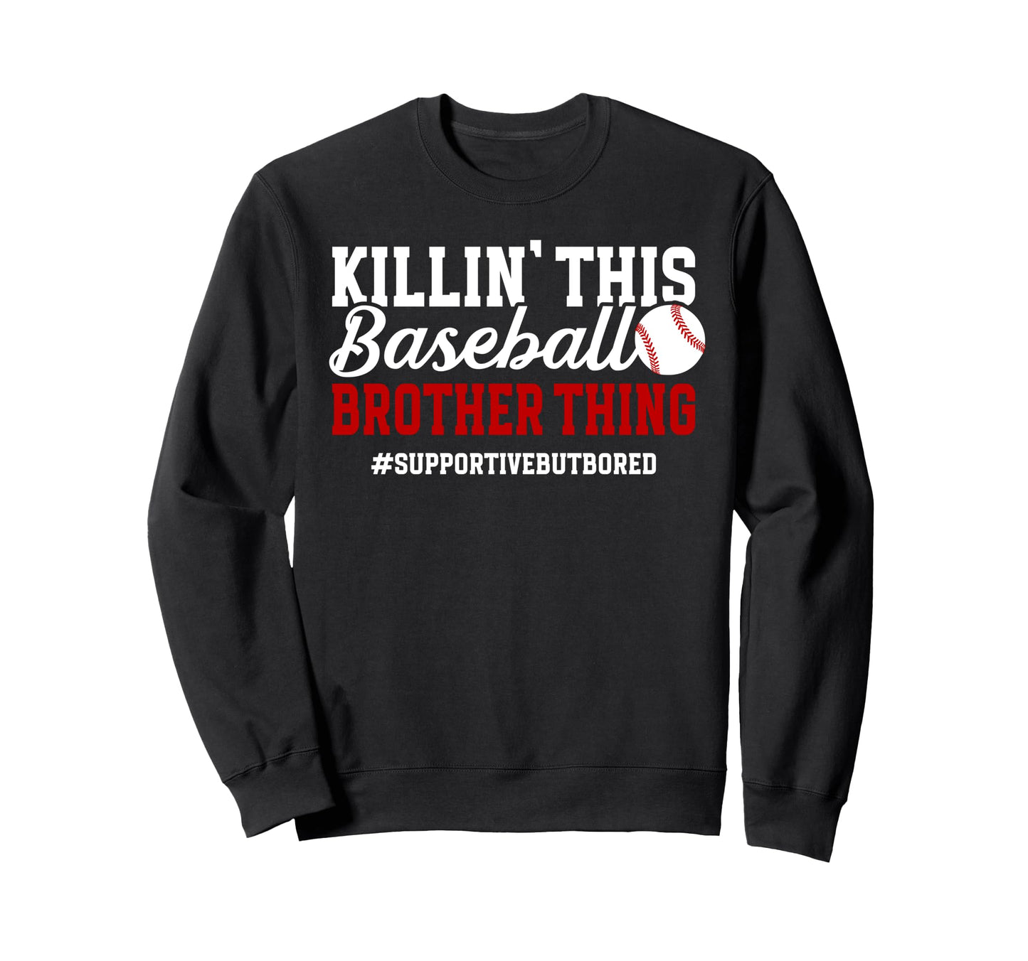 This Baseball Brother Thing Sweatshirt - Fun Novelty Design for Adults - T-Shirt, Sweatshirt, Hoodie