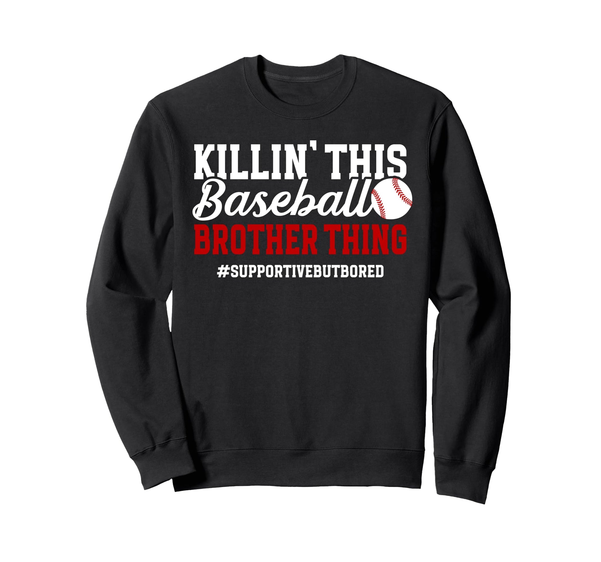This Baseball Brother Thing Sweatshirt - Fun Novelty Design for Adults - T-Shirt, Sweatshirt, Hoodie