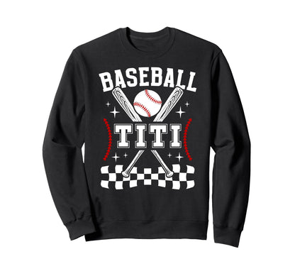 Baseball Titi Baseball Player Titi Sweatshirt - Fun Novelty Design Unisex - T-Shirt, Sweatshirt, Hoodie
