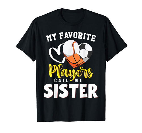 Sister My Favorite Baseball Soccer T-Shirt - Aesthetic Graphic Men Women - T-Shirt, Sweatshirt, Hoodie