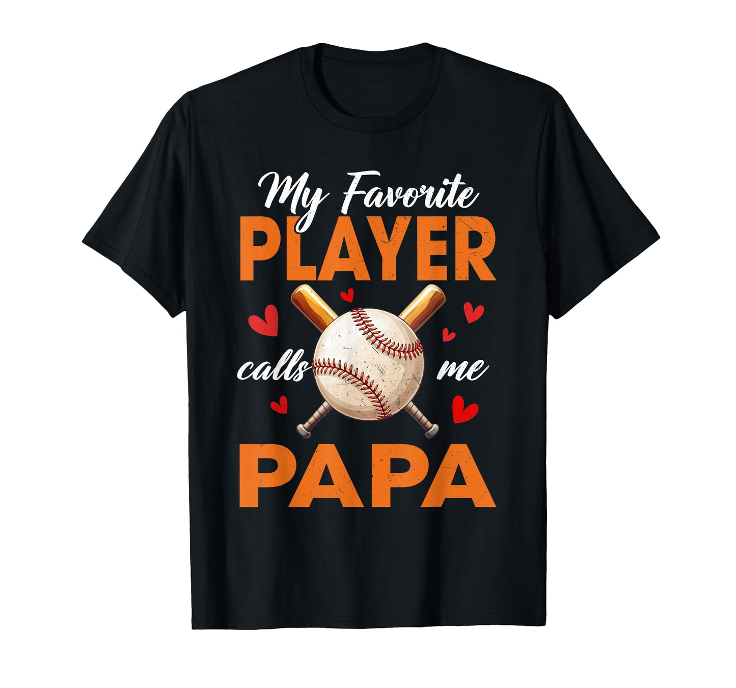 My Favorite Player Calls Me Papa T-Shirt - Graphic Print Men Women - T-Shirt, Sweatshirt, Hoodie