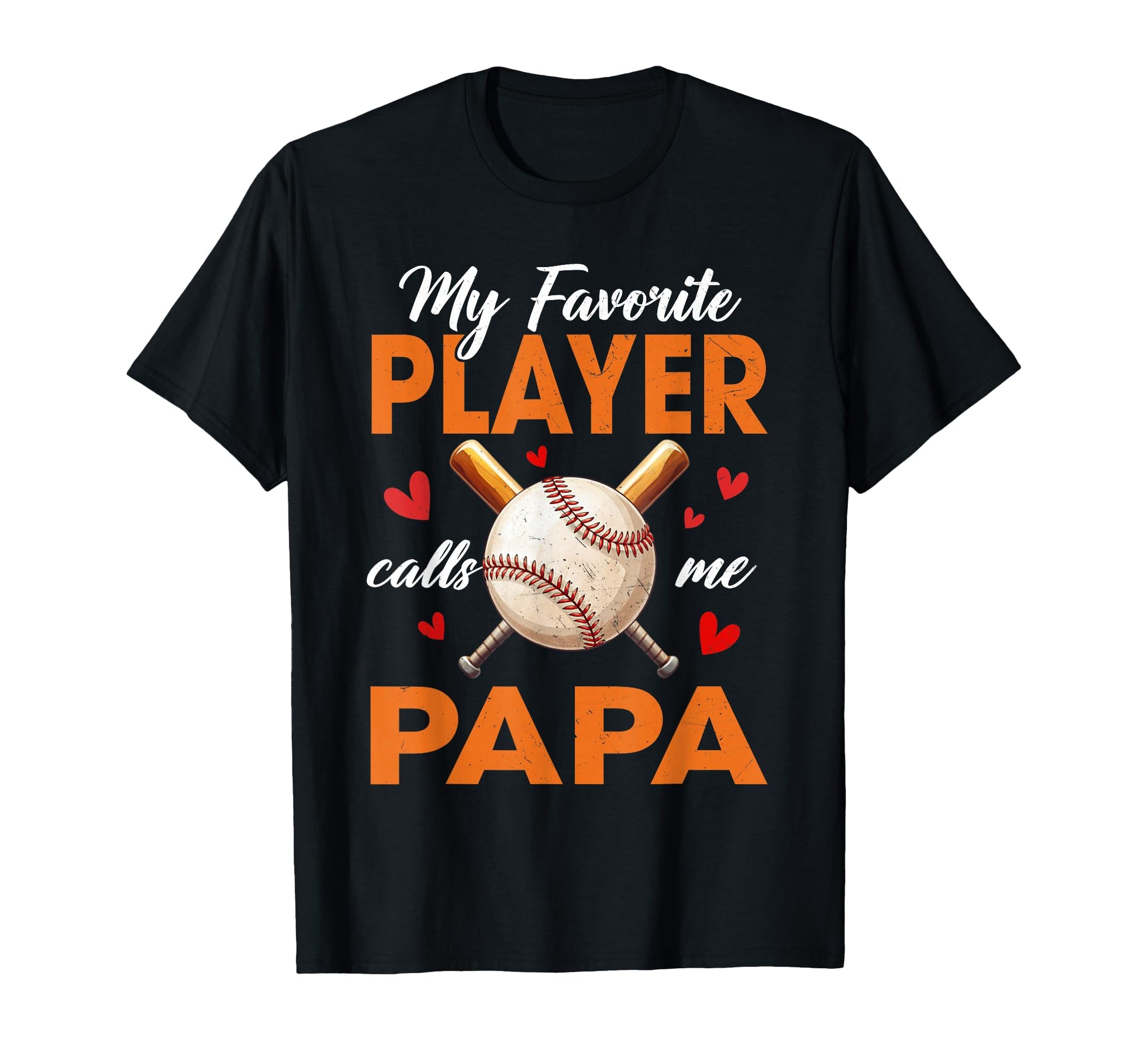 My Favorite Player Calls Me Papa T-Shirt - Graphic Print Men Women - T-Shirt, Sweatshirt, Hoodie