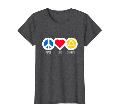 Peace Love Sobriety Alcoholics Anonymous T-Shirt - Streetwear Style Unisex - T-Shirt, Sweatshirt, Hoodie