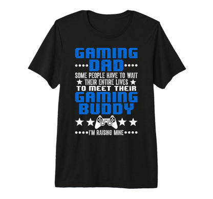 Gaming Dad Gaming Buddy Video Gamers T-Shirt - Casual Everyday Wear Unisex - T-Shirt, Sweatshirt, Hoodie