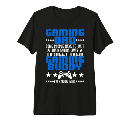 Gaming Dad Gaming Buddy Video Gamers T-Shirt - Casual Everyday Wear Unisex - T-Shirt, Sweatshirt, Hoodie