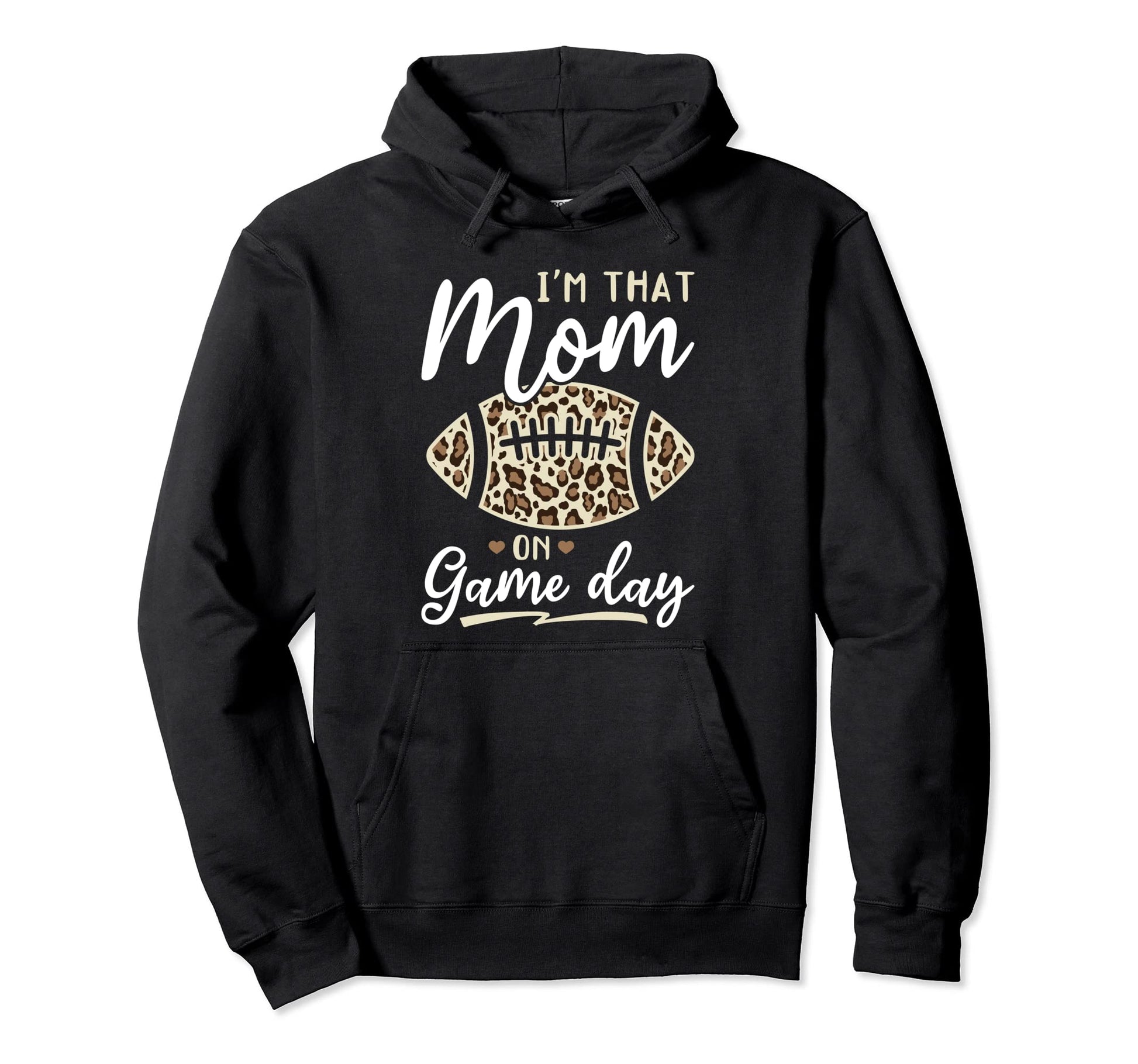 Football Im That Mom Game Day Hoodie - Novelty Apparel Men Women - T-Shirt, Sweatshirt, Hoodie