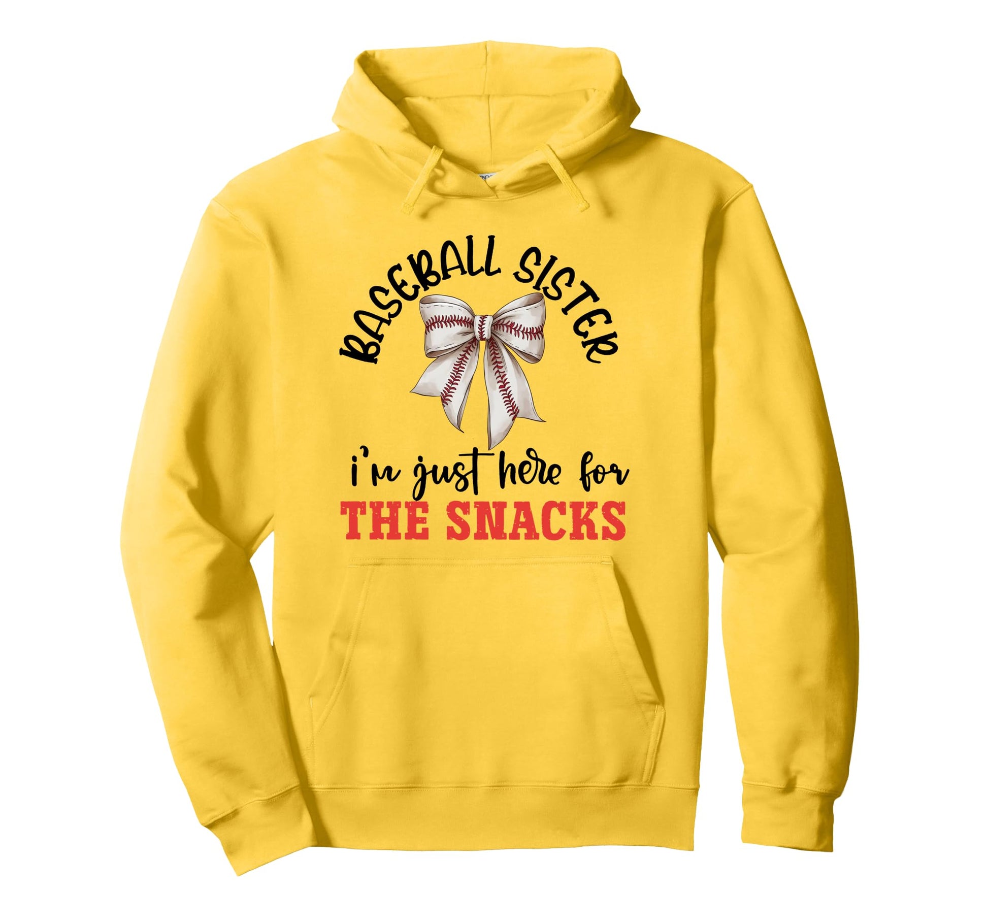 Baseball Sister Im Just Here Snacks Hoodie - Unique Graphic Unisex - T-Shirt, Sweatshirt, Hoodie