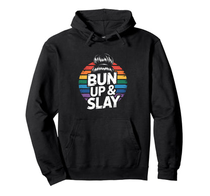 Messy Bun Hairstylist Bun Up Slay Hoodie - Fun Novelty Design Men Women - T-Shirt, Sweatshirt, Hoodie