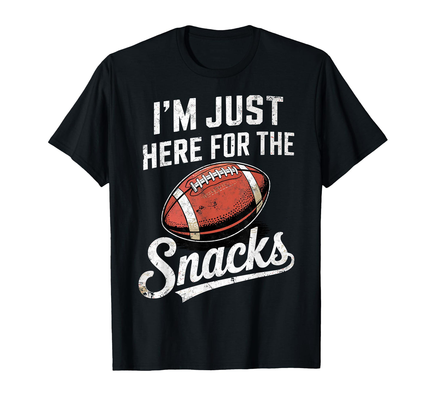 Im Just Here Snacks Funny Joke Football T-Shirt - Aesthetic Graphic Unisex - T-Shirt, Sweatshirt, Hoodie