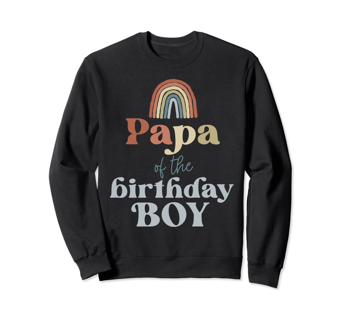 Papa Birthday Boho Rainbow Party Sweatshirt - Minimalist Print for Adults - T-Shirt, Sweatshirt, Hoodie