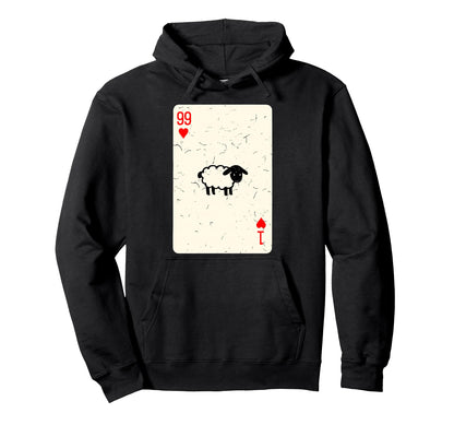 He Left 99 To Find Me Card Game Funny Hoodie - Graphic Print for Adults - T-Shirt, Sweatshirt, Hoodie