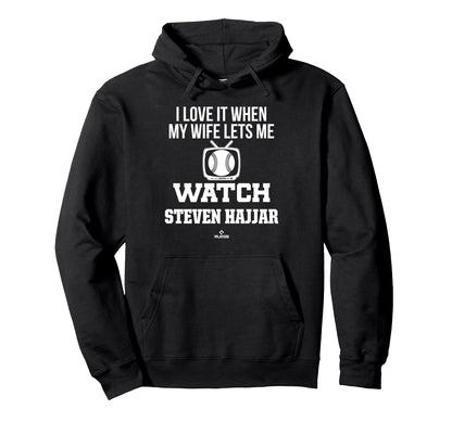 My Wife Lets Me Watch Steven Hajjar Hoodie - Fun Novelty Design Unisex - T-Shirt, Sweatshirt, Hoodie