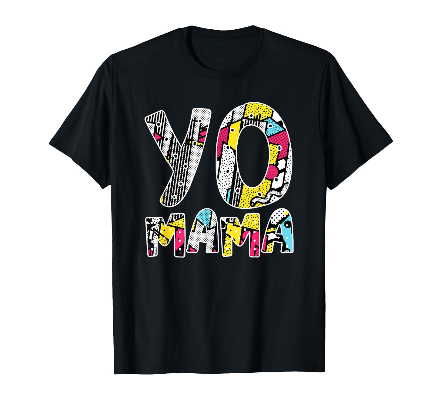 Yo Mama Funny 1990S Throwback Hip T-Shirt - Custom Art Print for Adults - T-Shirt, Sweatshirt, Hoodie