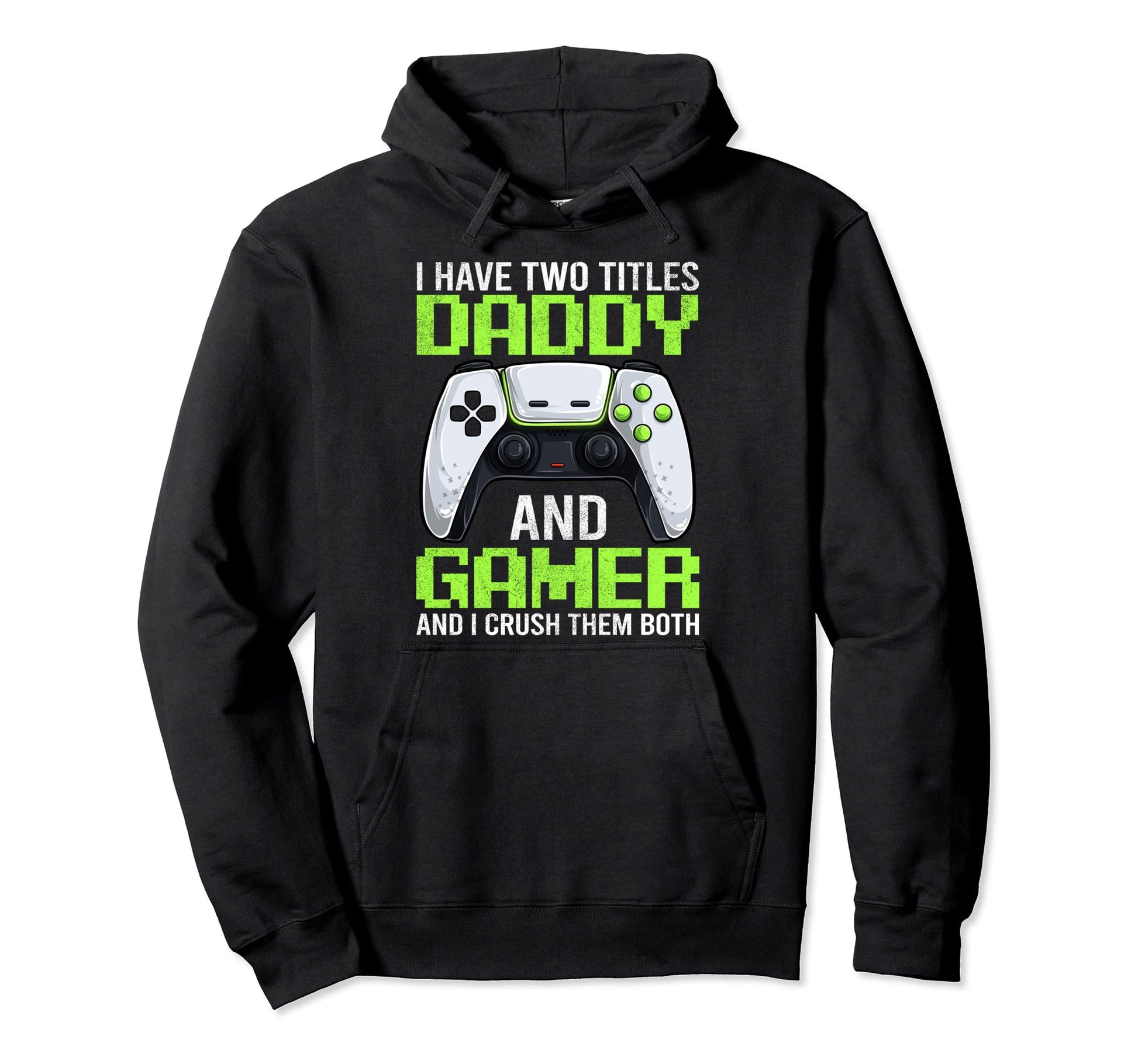 Video Game Gamer Daddy Shirts Funny Hoodie - Custom Art Print Men Women - T-Shirt, Sweatshirt, Hoodie