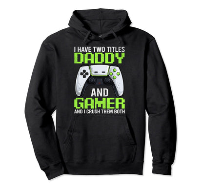 Video Game Gamer Daddy Shirts Funny Hoodie - Custom Art Print Men Women - T-Shirt, Sweatshirt, Hoodie