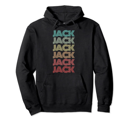 First Name Jack Personalized Birthday Hoodie - Streetwear Style for Adults - T-Shirt, Sweatshirt, Hoodie