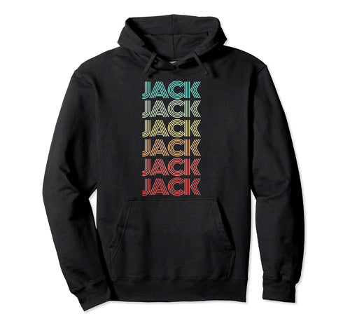 First Name Jack Personalized Birthday Hoodie - Streetwear Style for Adults - T-Shirt, Sweatshirt, Hoodie