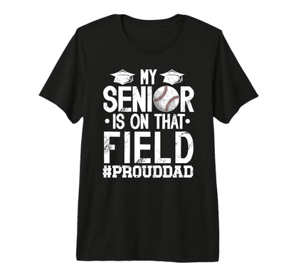 Mens Proud Baseball Senior Dad T-Shirt - Novelty Apparel for Adults - T-Shirt, Sweatshirt, Hoodie