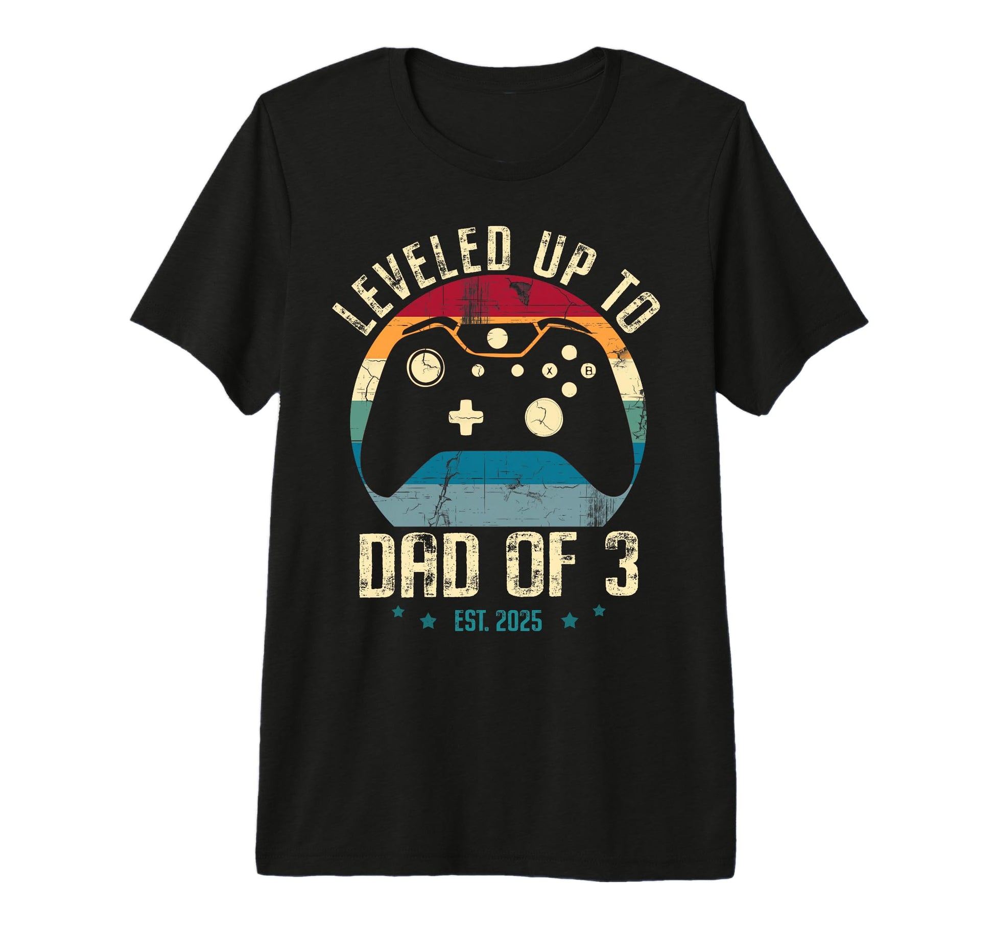 I Leveled Up To Dad 3 2025 New Gamer T-Shirt - Custom Art Print Men Women - T-Shirt, Sweatshirt, Hoodie