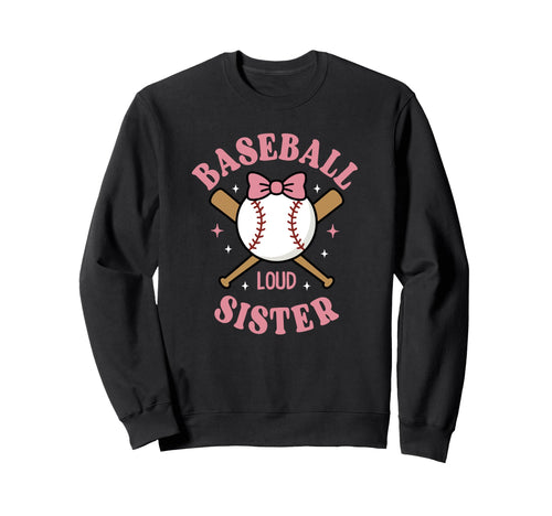 Baseball Loud Sister Love Softball Sweatshirt - Minimalist Print Men Women - T-Shirt, Sweatshirt, Hoodie