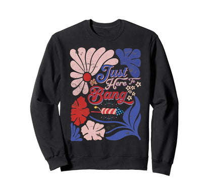 Boho 4Th July Patriotic Just Here To Sweatshirt - Custom Art Print Unisex - T-Shirt, Sweatshirt, Hoodie
