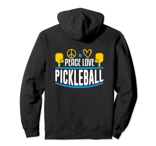 Peace Love Pickleball Hoodie - Novelty Apparel Men Women - T-Shirt, Sweatshirt, Hoodie