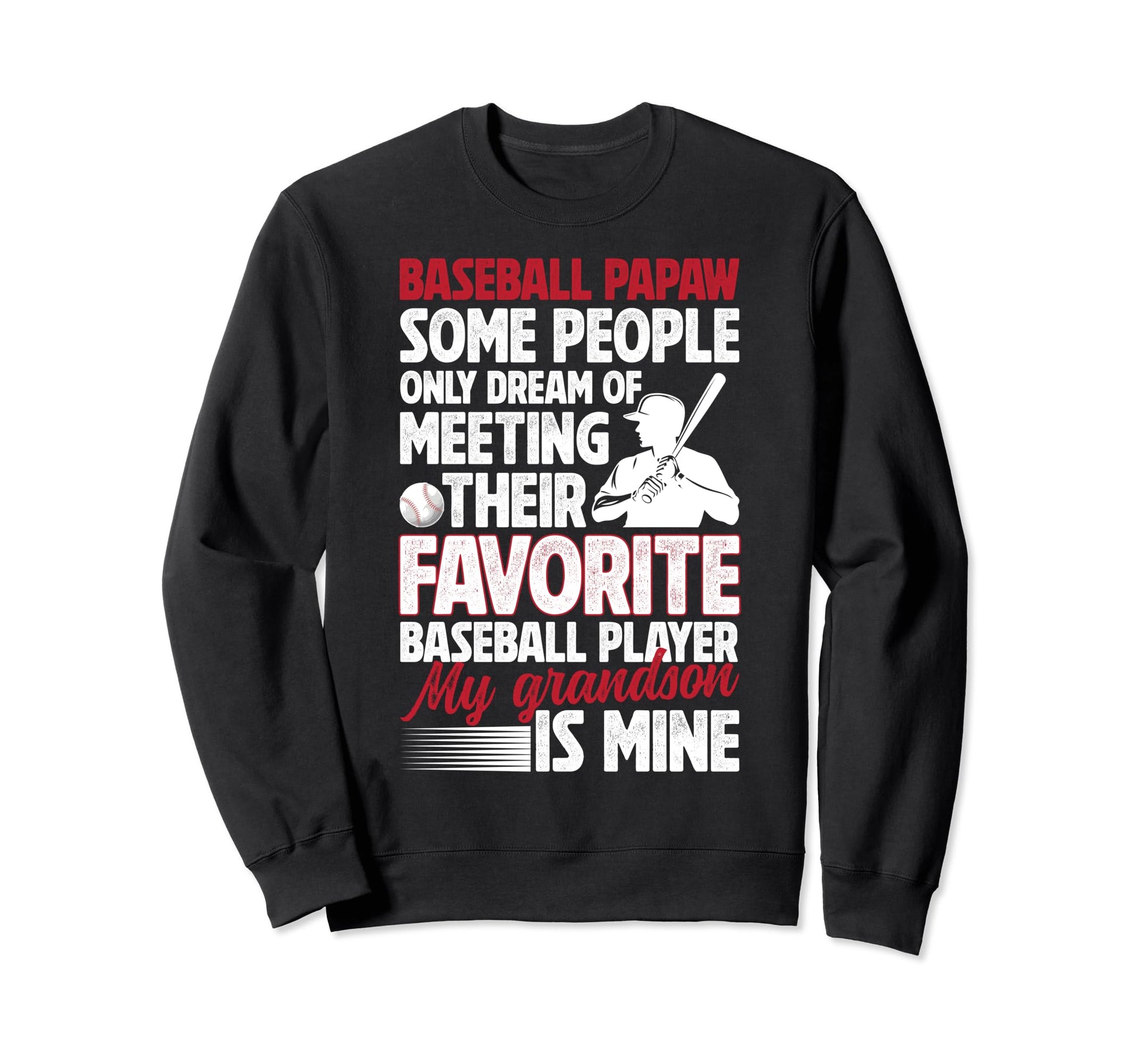 Favorite Baseball Player Papaw Sweatshirt - Minimalist Print for Adults - T-Shirt, Sweatshirt, Hoodie