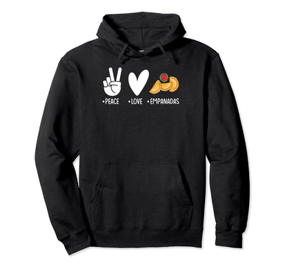 Peace Love Empanadas Mexican Food Lover Hoodie - Novelty Apparel Unisex - T-Shirt, Sweatshirt, Hoodie