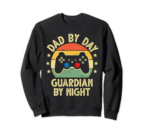 Gamer Dad Dad Day Guardian Night Sweatshirt - Casual Everyday Wear Unisex - T-Shirt, Sweatshirt, Hoodie
