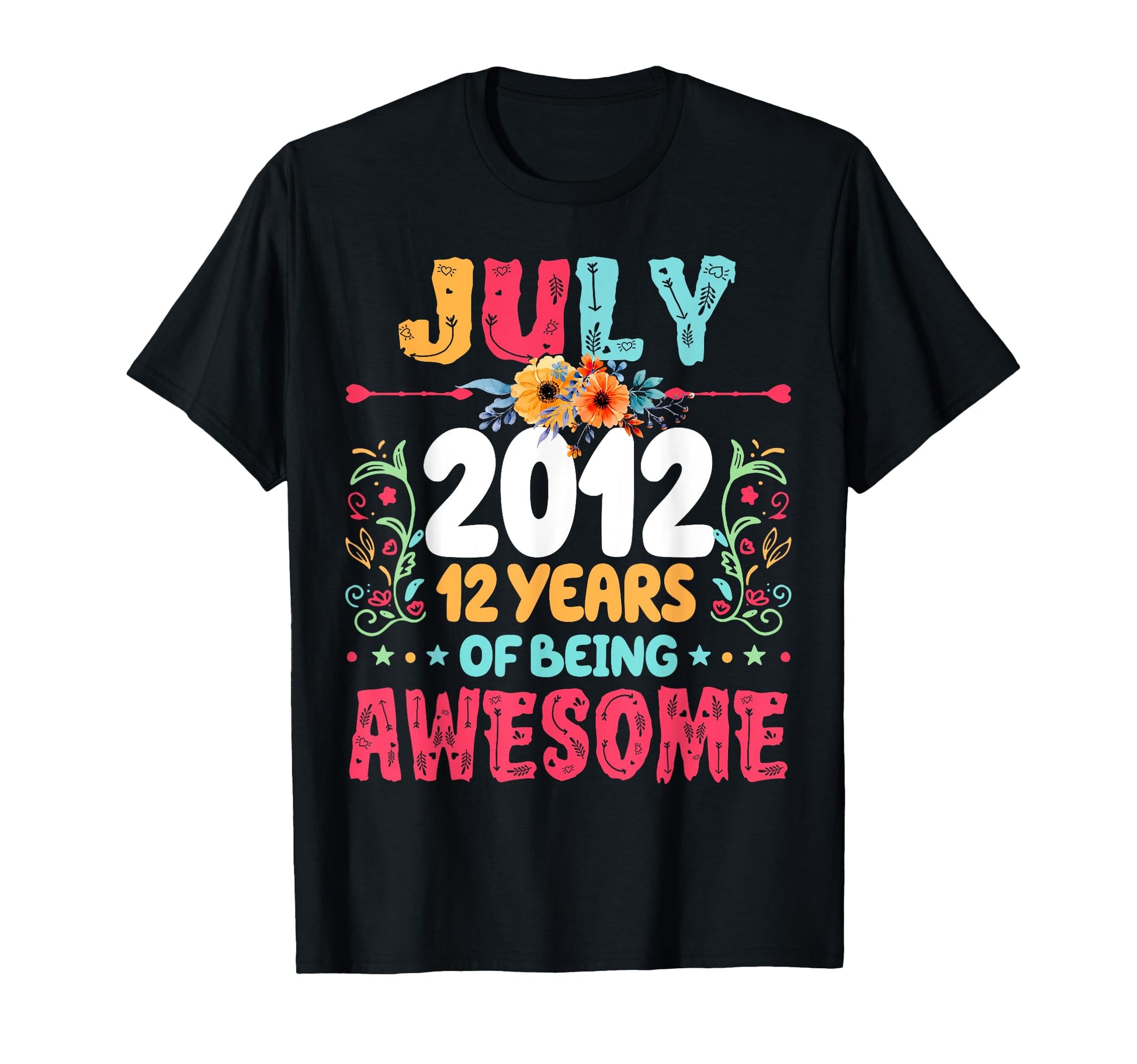 Since July 2012 12 Years Being Awesome T-Shirt - Novelty Apparel Men Women - T-Shirt, Sweatshirt, Hoodie