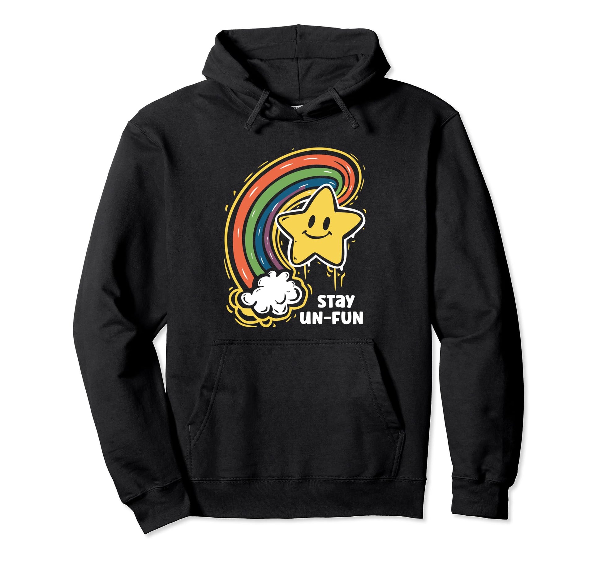 Stay Un Fun Colorful Rainbow Sarcastic Hoodie - Novelty Apparel for Adults - T-Shirt, Sweatshirt, Hoodie
