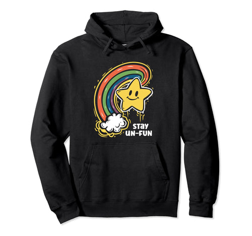 Stay Un Fun Colorful Rainbow Sarcastic Hoodie - Novelty Apparel for Adults - T-Shirt, Sweatshirt, Hoodie