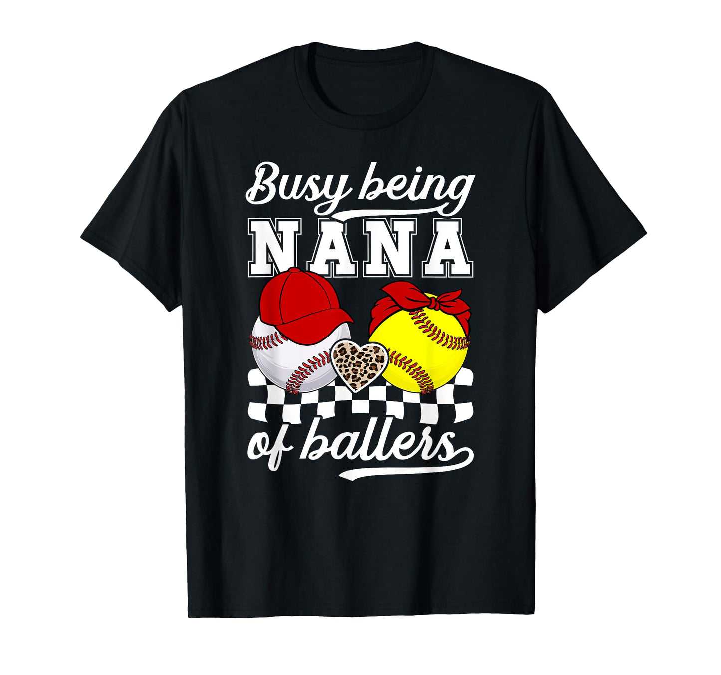 Busy Being Nana Ballers Baseball T-Shirt - Fun Novelty Design for Adults - T-Shirt, Sweatshirt, Hoodie