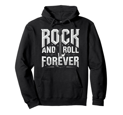 Rock And Roll Forever Rock Music Heavy Hoodie - Unique Graphic for Adults - T-Shirt, Sweatshirt, Hoodie