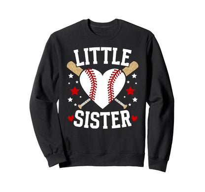 Little Sister Baseball Sister Baseball Sweatshirt - Graphic Print Unisex - T-Shirt, Sweatshirt, Hoodie
