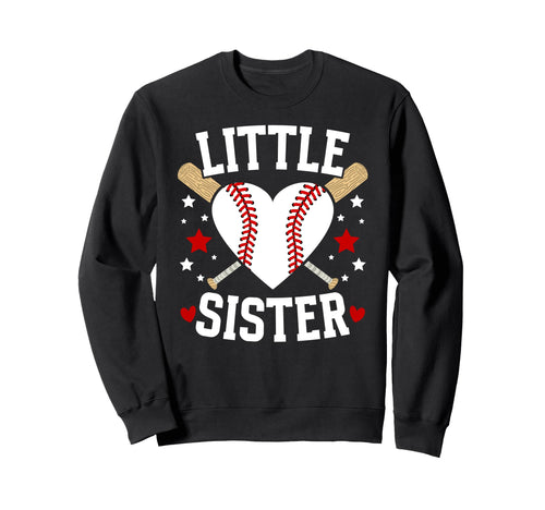 Little Sister Baseball Sister Baseball Sweatshirt - Graphic Print Unisex - T-Shirt, Sweatshirt, Hoodie