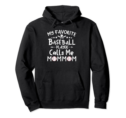 My Favorite Baseball Player Calls Me Mommom Hoodie - Unique Graphic Unisex - T-Shirt, Sweatshirt, Hoodie