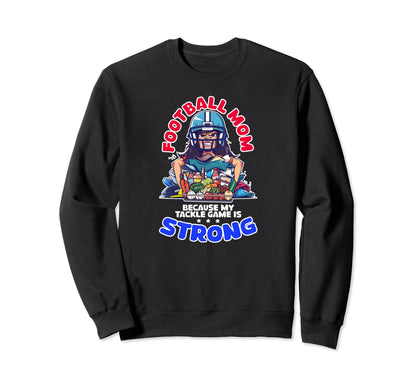 Because My Tackle Game Is Strong Sweatshirt - Unique Graphic for Adults - T-Shirt, Sweatshirt, Hoodie