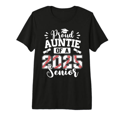 Proud Auntie 2025 Senior Baseball T-Shirt - Custom Art Print for Adults - T-Shirt, Sweatshirt, Hoodie