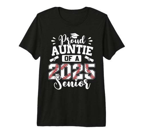 Proud Auntie 2025 Senior Baseball T-Shirt - Custom Art Print for Adults - T-Shirt, Sweatshirt, Hoodie