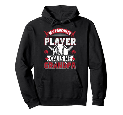 My Favorite Baseball Player Calls Hoodie - Casual Everyday Wear for Adults - T-Shirt, Sweatshirt, Hoodie