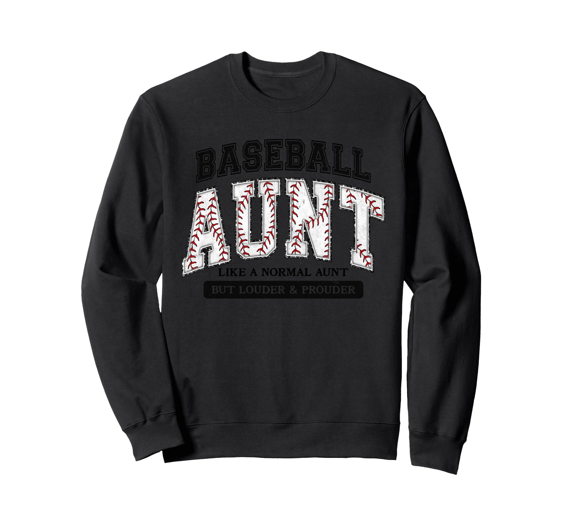 Baseball Aunt Like Normal Aunt But Sweatshirt - Unique Graphic Unisex - T-Shirt, Sweatshirt, Hoodie