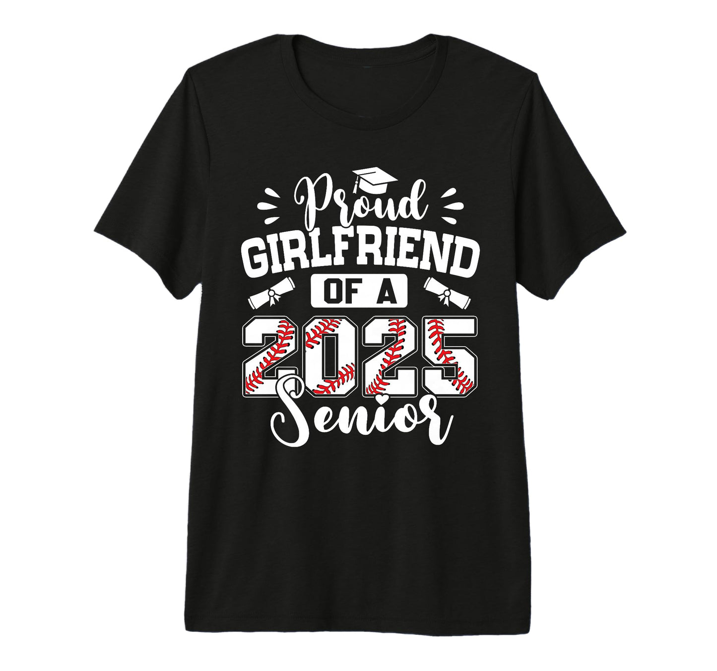 Proud Girlfriend 2025 Senior T-Shirt - Fun Novelty Design for Adults - T-Shirt, Sweatshirt, Hoodie