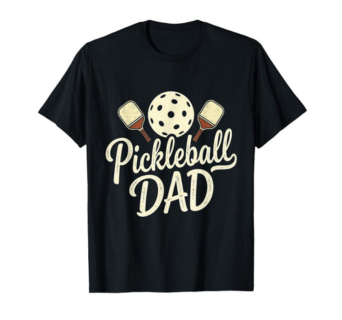 Pickleball Dad Happy Fathers Day Bday T-Shirt - Novelty Apparel for Adults - T-Shirt, Sweatshirt, Hoodie