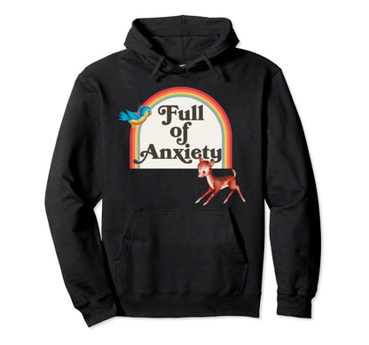 Kitsch Parody Rainbow Full Anxiety Hoodie - Trendy Graphic for Adults - T-Shirt, Sweatshirt, Hoodie